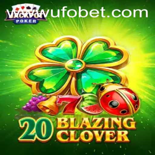 Explore 20BlazingClover: An In-Depth Look into the Thrilling Casino Game
