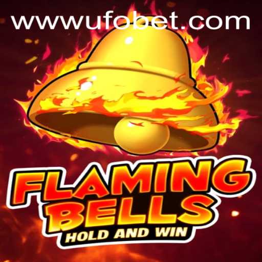 Flaming Bells: A Thrilling Gaming Experience with UFObet PH Login